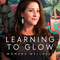 Learning to Glow podcast